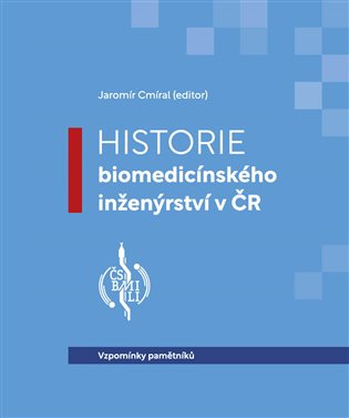 Historie biomedicínského inženýrství v ČR - Jaromír Cmíral