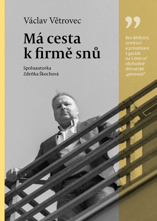 Má cesta k firmě snů -  Václav Větrovec