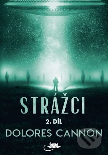 Strážci 2. díl - Dolores Cannon - kniha z kategorie Náboženská literatura