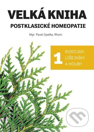 Velká kniha postklasické homeopatie - Pavel Opelka - kniha z kategorie Domácí léčba
