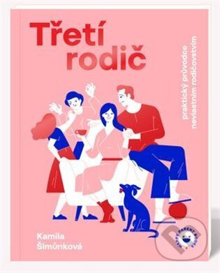 Třetí rodič - Kamila Šimůnková Petrovská