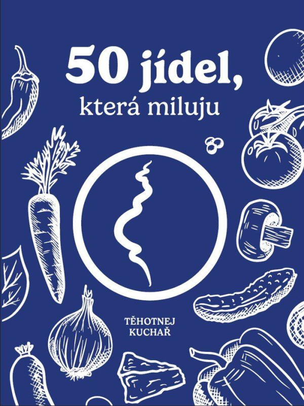 50 jídel, která miluju - Těhotnej kuchař - kniha z kategorie Od známych osobností