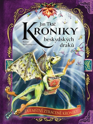 Kroniky beskydských draků - Tajemství ztracené kroniky