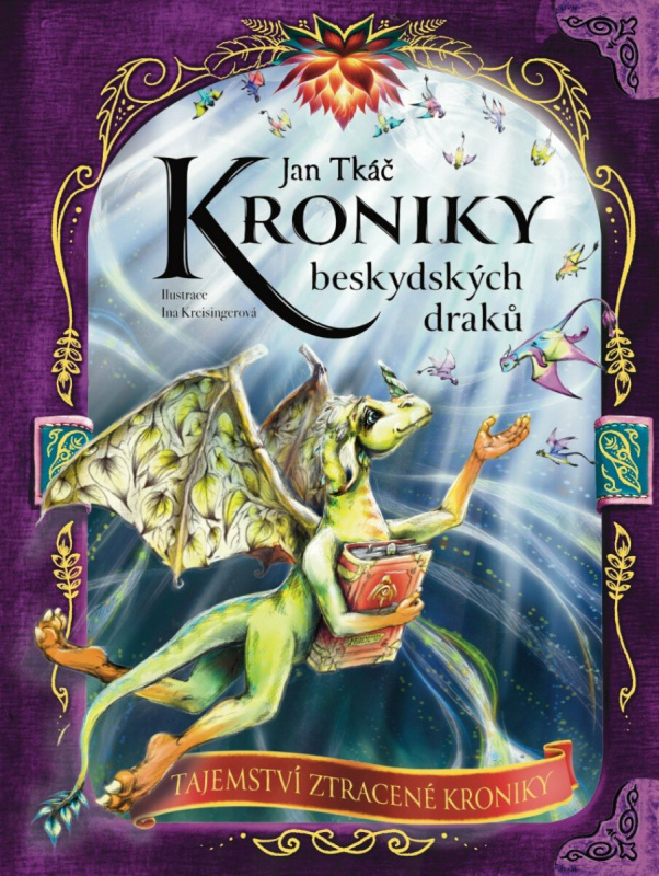 Kroniky beskydských draků - Tajemství ztracené kroniky