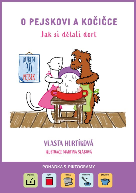 O pejskovi a kočičce Jak si dělali dort -  Vlasta Hurtíková