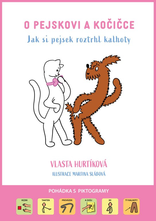 O pejskovi a kočičce Jak si pejsek roztrhl kalhoty -  Vlasta Hurtíková