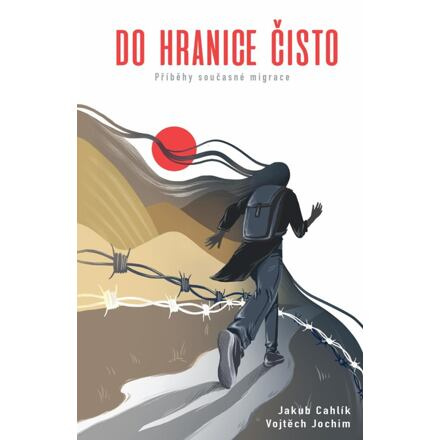 Do hranice čisto - Jakub Cahlík, Vojtěch Jochim