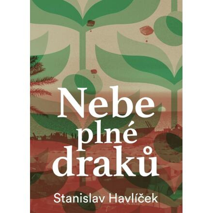 Nebe plné draků - Stanislav Havlíček