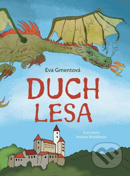 Duch lesa - Eva Gmentová, Andrea Malášková (ilustrátor) - kniha z kategorie Pohádky