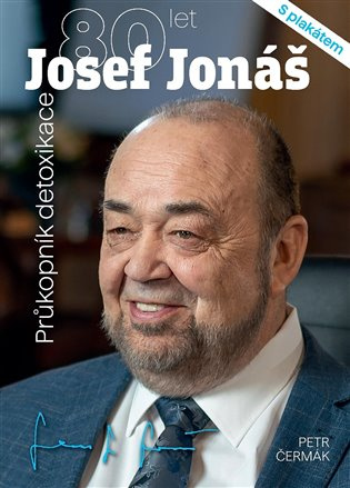 Josef Jonáš 80 let (Průkopník detoxikace) - Petr Čermák - kniha z kategorie Životopisy