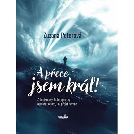 A přece jsem král! - Zuzana Peterová