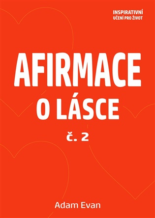 Afirmace o Lásce č. 2 -  Adam Evan