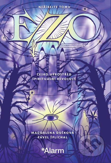 Neříkejte tomu ezo - Pavol Šplíchal, Magdalena Dušková - kniha z kategorie Reportáže a publicistika