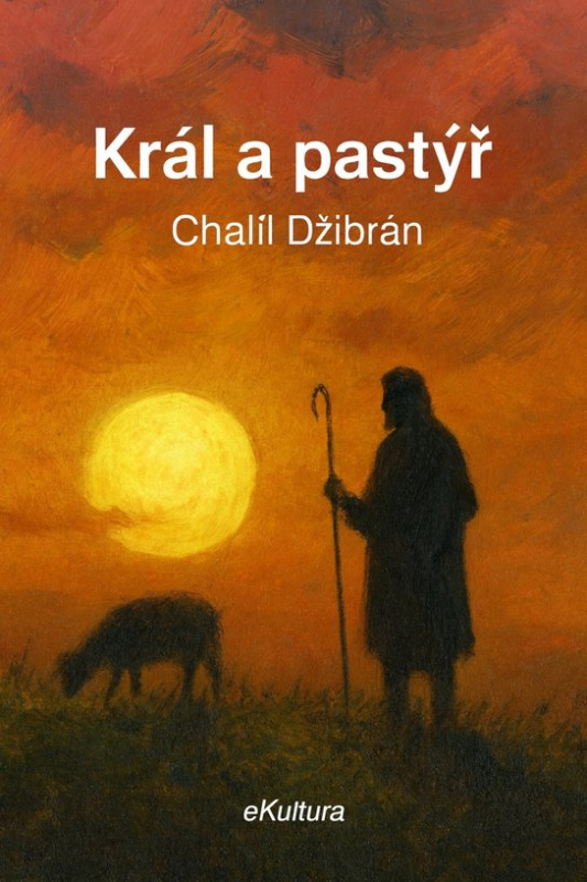 Král a pastýř -  Chalíl Džibrán