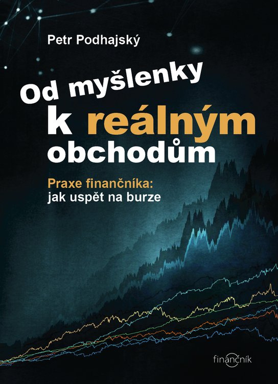 Od myšlenky k reálným obchodům -  Petr Podhajský