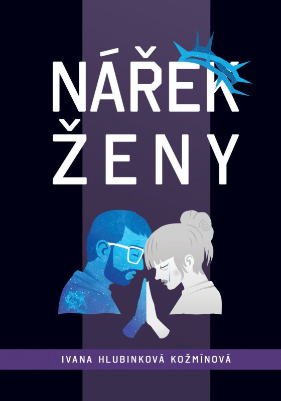 Nářek ženy - Jakub Dvořák (ilustrátor), Ivana Hlubinková Kožmínová - kniha z kategorie Společenská beletrie