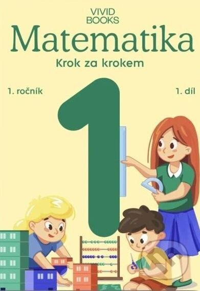 Pracovní učebnice matematiky 1. ročník 1. díl Vividbooks s.r.o.