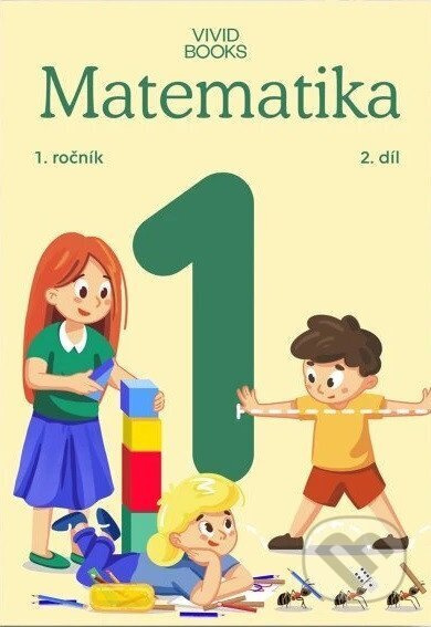 Pracovní učebnice matematiky 1. ročník 2. díl - Naďa Vondrová, Radka Havlíčková