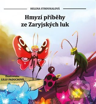 Hmyzí příběhy ze Zaryjských luk - Helena Strouhalová