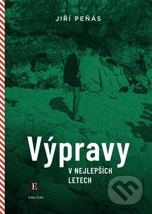 Výpravy v nejlepších letech - Jiří Peňás