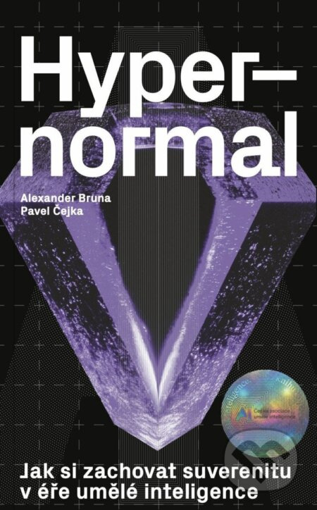 Hypernormal - Jak si zachovat suverenitu v éře umělé inteligence OKRAJ MEDIA s.r.o.