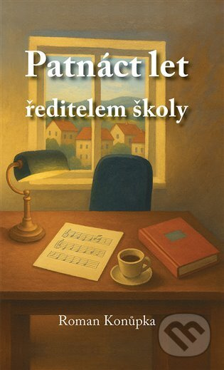 Patnáct let ředitelem školy - Roman Konůpka