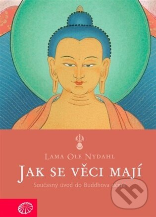 Jak se věci mají - Ole Nydahl - kniha z kategorie Odborné a náučné