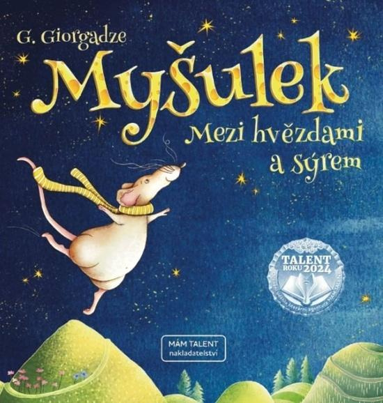 Myšulek - Mezi hvězdami a sýrem - Galina Giorgadze