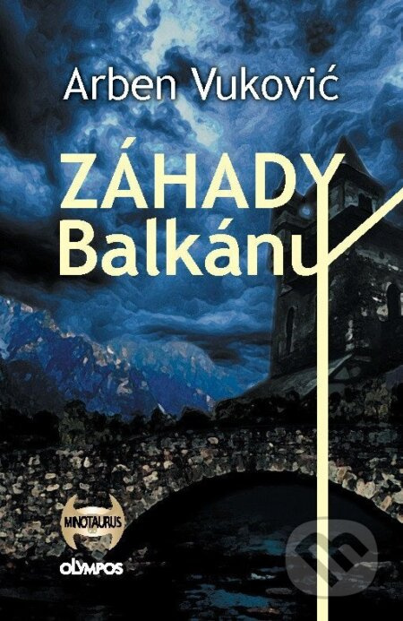 Záhady balkánu - Arben Vukovic - kniha z kategorie Záhady a paranormální jevy
