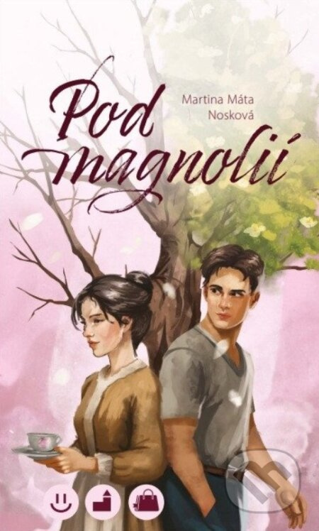 Pod magnolií - Martina Máta Nosková, Petr Štich (ilustrátor) - kniha z kategorie Beletrie pro děti