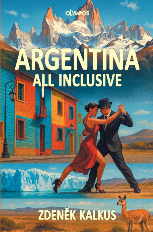 Argentina all inclusive - Zdeněk Kalkus - kniha z kategorie Cestopisy