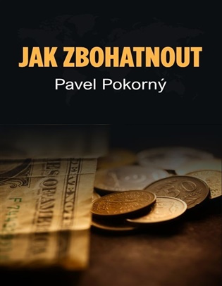 Jak zbohatnout