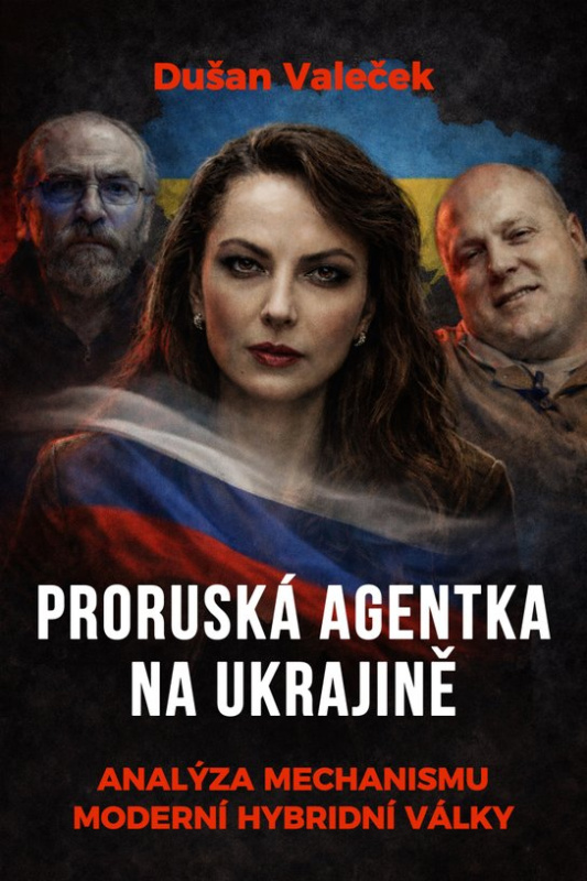 Proruská agentka na Ukrajině -  Dušan Valeček