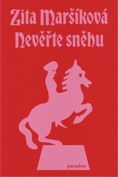 Nevěřte sněhu - Zita Maršíková - kniha z kategorie Spoločenská beletria