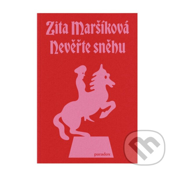Nevěřte sněhu - Zita Maršíková - kniha z kategorie Spoločenská beletria