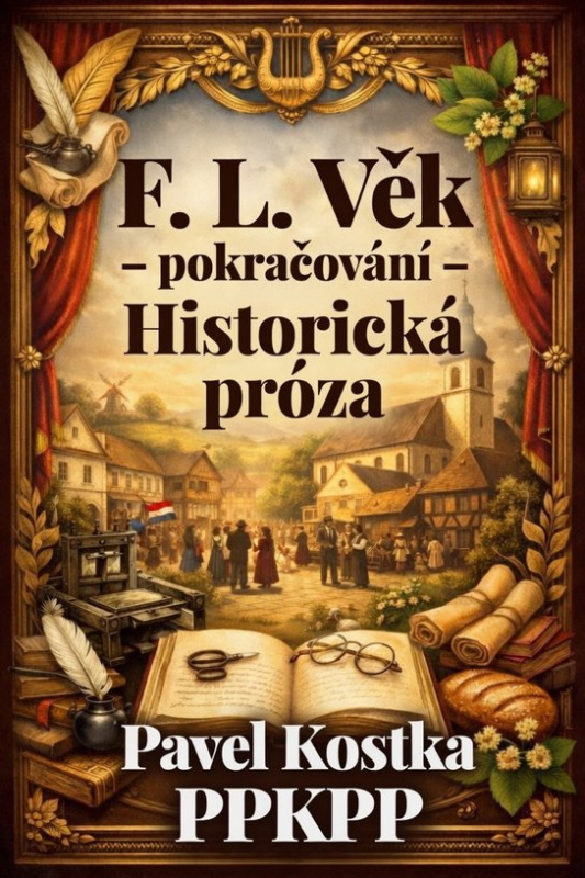 F. L. Věk – pokračování -  Pavel Kostka