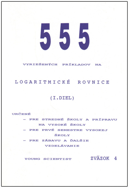 555 vyriešených príkladov na logaritmické rovnice I - kniha z kategorie Gymnázia