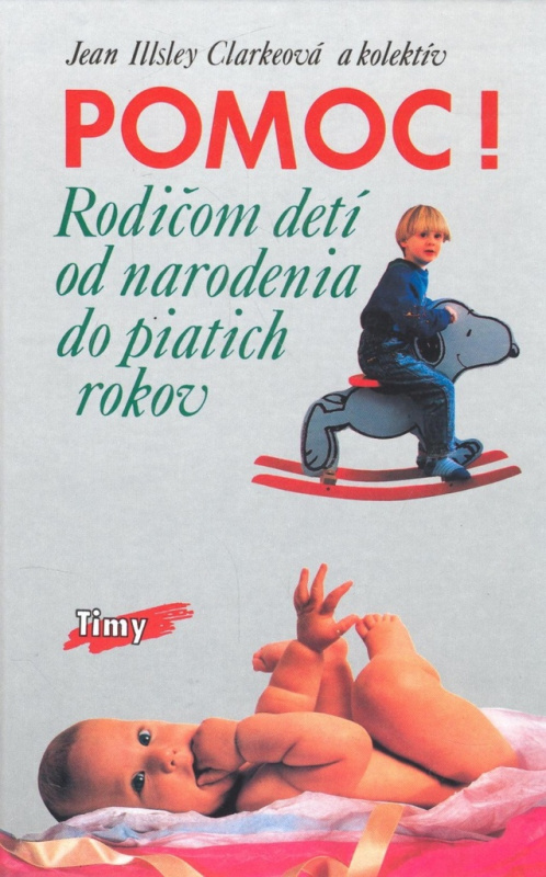 Pomoc! (Rodičom detí od narodenia do piatich rokov) - kniha z kategorie Vztahy a rodina