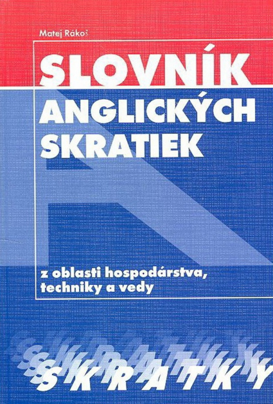 Slovník anglických skratiek - Matej Rákoš - kniha z kategorie Jazykové učebnice a slovníky