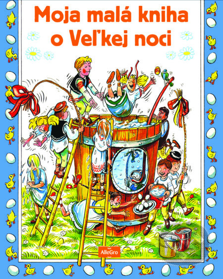 Moja malá kniha o Veľkej noci - kniha z kategorie Hobby