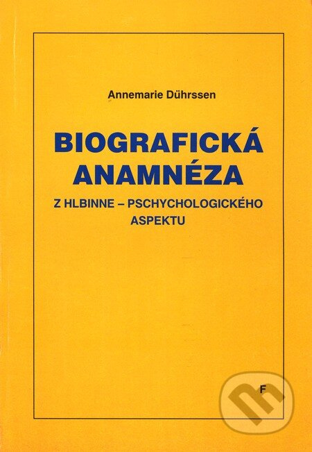 Biografická anamnéza (z hlbinne-psychologického aspektu) - kniha z kategorie Psychologie