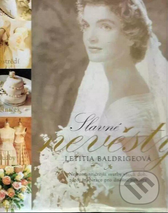 Slavné nevěsty - Letitia Baldrige - kniha z kategorie Odborné a náučné