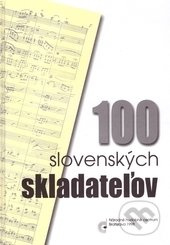 100 slovenských skladateľov - Kolektív autorov - kniha z kategorie Dějiny a teorie umění