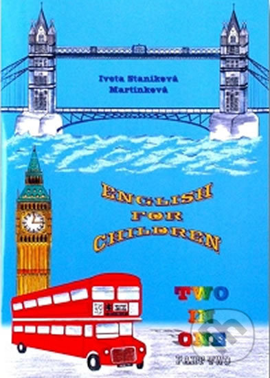 English for Children Two in One - Part Two - Iveta Staníková Martinková