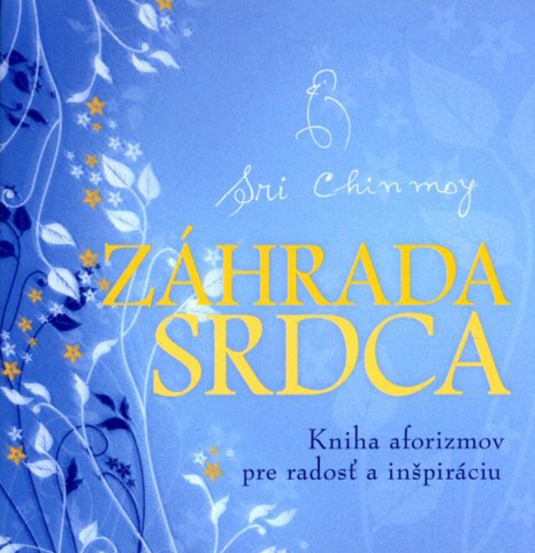 Záhrada srdca - Sri Chinmoy - kniha z kategorie Aforismy