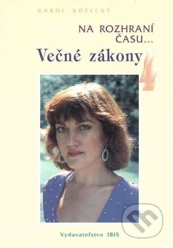Večné zákony (Na rozhraní času..., 4. diel) - Karel Kopecký - kniha z kategorie Odborné a naučné