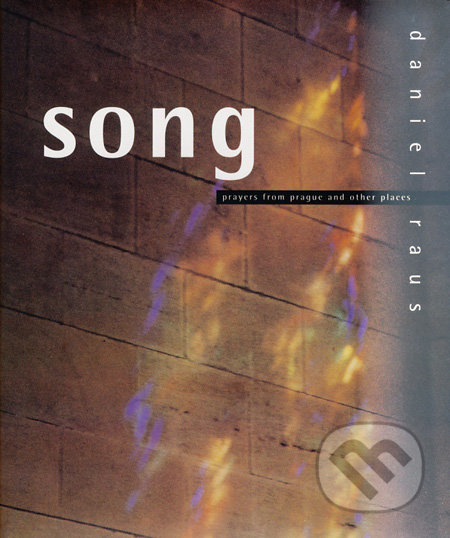Song (Prayers from Prague and other Places) - Daniel Raus - kniha z kategorie Poezie