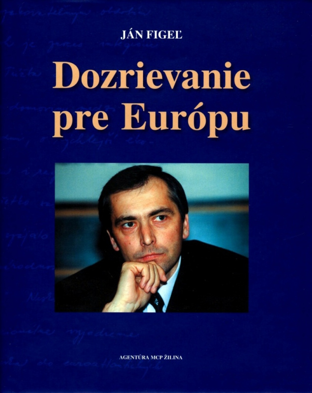 Dozrievanie pre Európu - Ján Figeľ - kniha z kategorie Politologie a politika