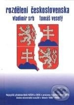 Rozdělení Československa - Vladimír Srb, Tomáš Veselý - kniha z kategorie Politológia a politika