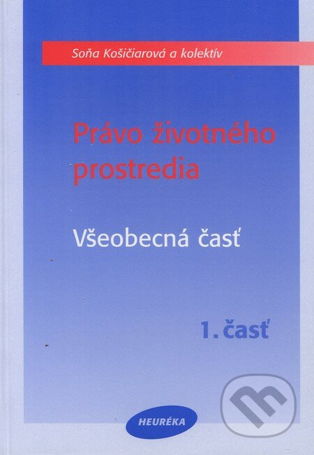 Právo životného prostredia (Všeobecná časť (1. časť)) - kniha z kategorie Právo